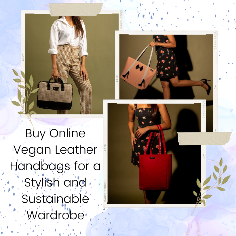Buy Online Vegan Leather Handbags for a Stylish and Sustainable Wardrobe