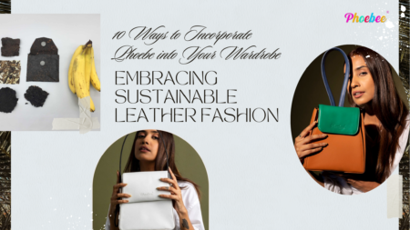 Cruelty-Free Chic: Exploring Phoebe’s Vegan Leather Collection